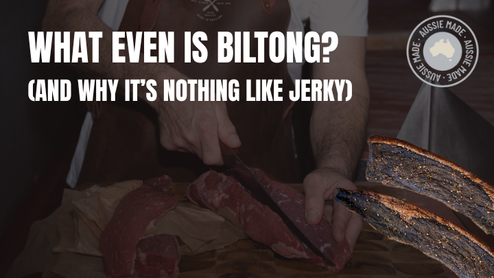 WHAT EVEN IS BILTONG? (AND WHY IT’S NOTHING LIKE JERKY)